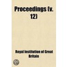 Proceedings (Volume 12) by Royal Institut Britain