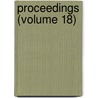 Proceedings (Volume 18) by Iowa State Horticultural Society
