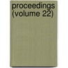 Proceedings (Volume 22) door Unknown Author
