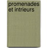 Promenades Et Intrieurs door Fran Ois Copp E.
