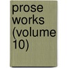 Prose Works (Volume 10) door Walter Scott
