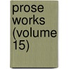 Prose Works (Volume 15) door Walter Scott