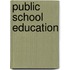 Public School Education