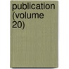 Publication (Volume 20) door United States. Division