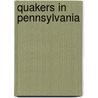 Quakers In Pennsylvania door Albert Clayton Applegarth