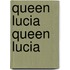 Queen Lucia Queen Lucia