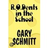 R.O.Dents In The School door Gary Schmitt