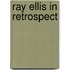 Ray Ellis in Retrospect