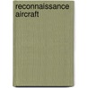 Reconnaissance Aircraft by Not Available
