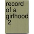 Record Of A Girlhood  2