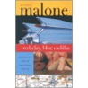 Red Clay, Blue Cadillac by Michael Malone