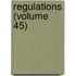 Regulations (Volume 45)