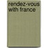 Rendez-Vous with France