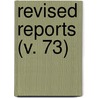 Revised Reports (V. 73) by Sir Frederick Pollock