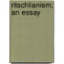 Ritschlianism; An Essay