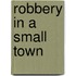 Robbery In A Small Town