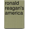 Ronald Reagan's America by Terry Golway