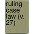 Ruling Case Law (V. 27)