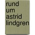 Rund um Astrid Lindgren