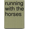 Running With the Horses door Allison Lester