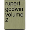 Rupert Godwin  Volume 2 door Mary Elizabeth Braddon