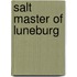 Salt Master Of Luneburg