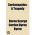 Sardanapalus; A Tragedy