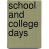School And College Days by Kirk Munroe