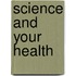 Science and Your Health