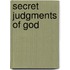 Secret Judgments Of God