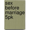 Sex Before Marriage 5pk door Timothy S. Lane