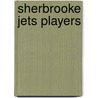 Sherbrooke Jets Players by Not Available