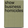 Show Business Homicides door David K. Frasier