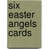 Six Easter Angels Cards