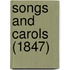Songs And Carols (1847)