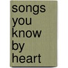 Songs You Know by Heart by Jimmy Buffett