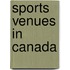 Sports Venues in Canada