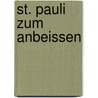 St. Pauli zum Anbeissen by Dieter Bönig