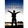 Standing In God's Grace by Holland Taylor