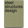 Steel Structures Design door Alan Williams
