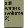 Still Waters (Volume 2) by Margaret Agnes Paull