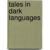 Tales In Dark Languages door Cynthia Garland