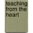 Teaching From The Heart