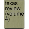 Texas Review (Volume 4) door University of Texas