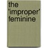 The 'Improper' Feminine