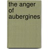 The Anger Of Aubergines by Bulbul Sharma