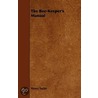 The Bee-Keeper's Manual by Sir Henry Taylor
