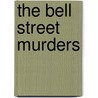 The Bell Street Murders door S. Fowler Wright
