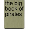 The Big Book Of Pirates by Joan Vinyoli