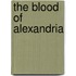 The Blood Of Alexandria